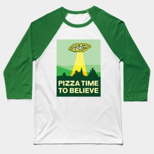 Pizza Time To Believe Baseball T-Shirt